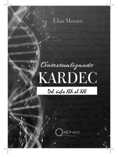 Contextualizando Kardec Del siglo XIX al XXI Elias Moraes
