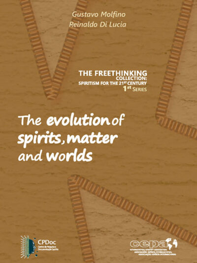 The evolution of spirits, matter and worlds