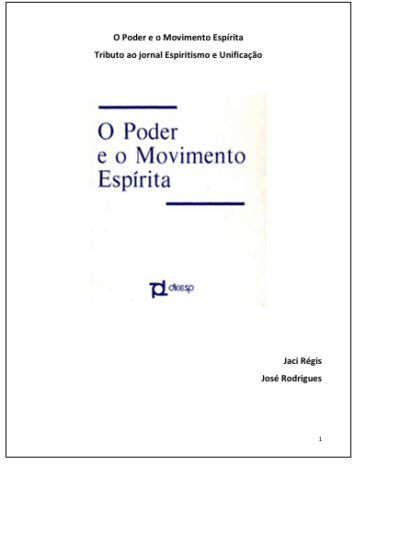 O Poder e o Movimento Espírita - Jaci Régis e José Rodrigues