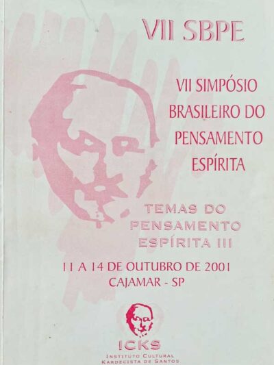 Anais do VII SBPE Simpósio Brasileiro do Pensamento Espírita