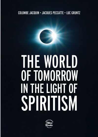 The World Of Tomorrow in the Light of Spiritism